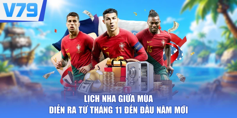 Lịch NHA giữa mùa diễn ra từ tháng 11 đến đầu năm mới